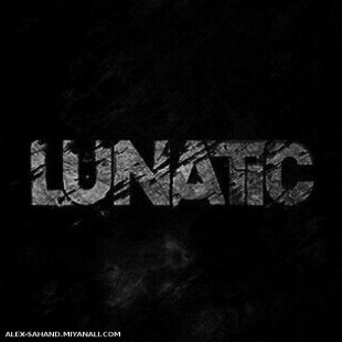 LUNATIC