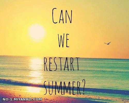 CaN We ReStArT SuMmEr ?!