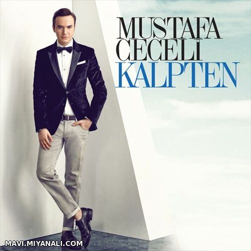 دانلود آلبوم جدید مصطفی جیجلی _ Mustafa Ceceli - Kalpten