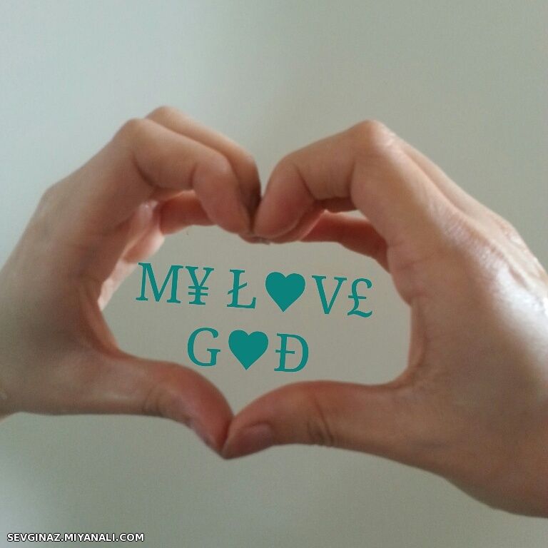 My love God